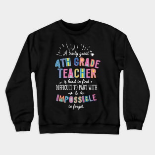 A truly Great 4th Grade Teacher Gift - Impossible to forget Crewneck Sweatshirt